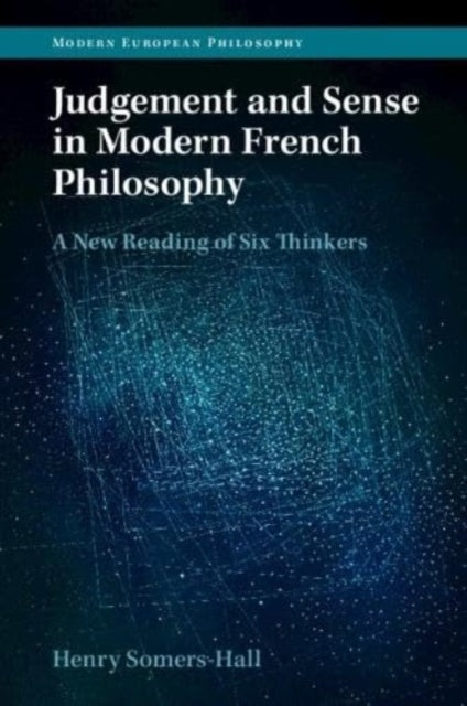 Book cover of: Judgement and Sense in Modern French Philosophy. By: Henry Somers-Hall