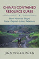Book cover of: China's Contained Resource Curse. By: Jing Zhan