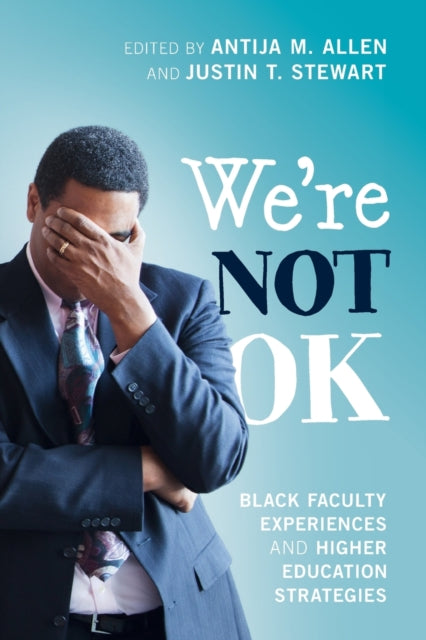 Book cover of: We're Not OK. By: Antija M. Allen