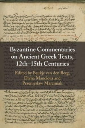 Byzantine Commentaries on Ancient Greek Texts, 12th–15th Centuries
