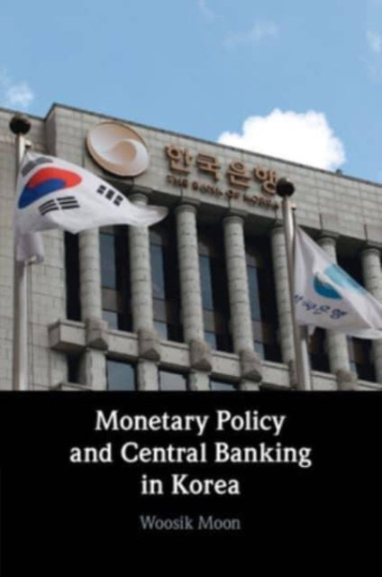 Book cover of: Monetary Policy and Central Banking in Korea. By: U-Sik Mun