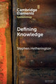 Book cover of: Defining Knowledge. By: Stephen Hetherington