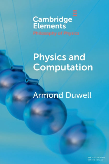 Book cover of: Physics and Computation. By: Armond Duwell