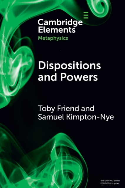 Book cover of: Dispositions and Powers. By: Toby Friend