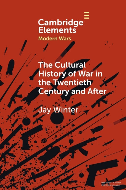 Book cover of: Cultural History of War in the Twentieth Century and After. By: Jay Winter