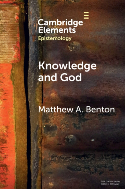 Book cover of: Knowledge and God. By: Matthew A. Benton