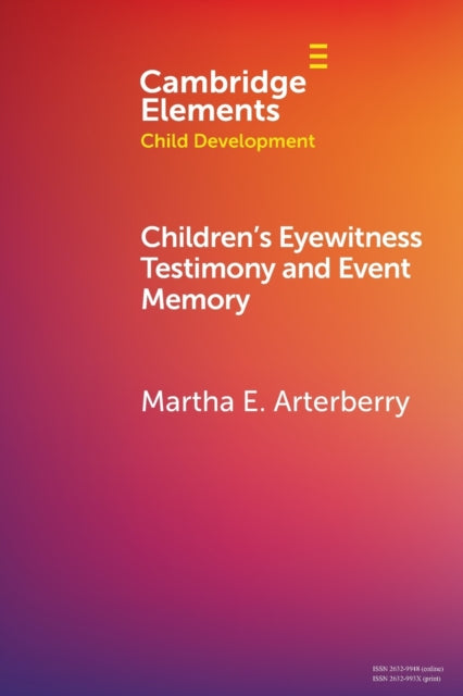 Book cover of: Children's Eyewitness Testimony and Event Memory. By: Martha E. Arterberry