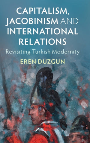 Capitalism, Jacobinism and International Relations