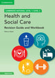 Cambridge National in Health and Social Care Revision Guide and Workbook with Digital Access (2 Years), Level 1/Level 2 9781009159319 Rebecca Baker