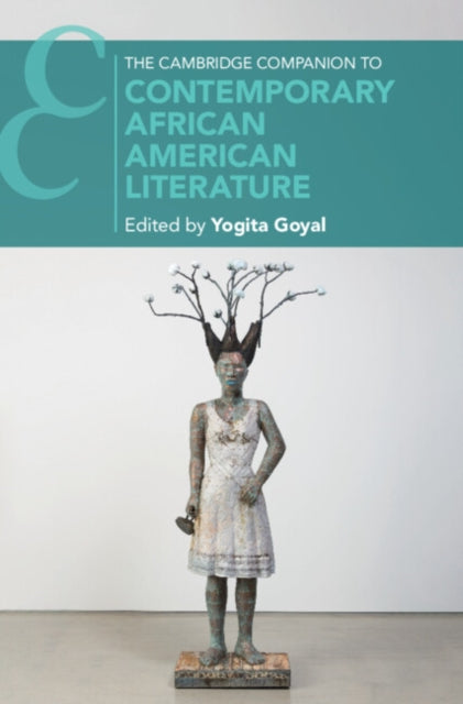 Book cover of: Cambridge Companion to Contemporary African American Literature. By: Yogita Goyal