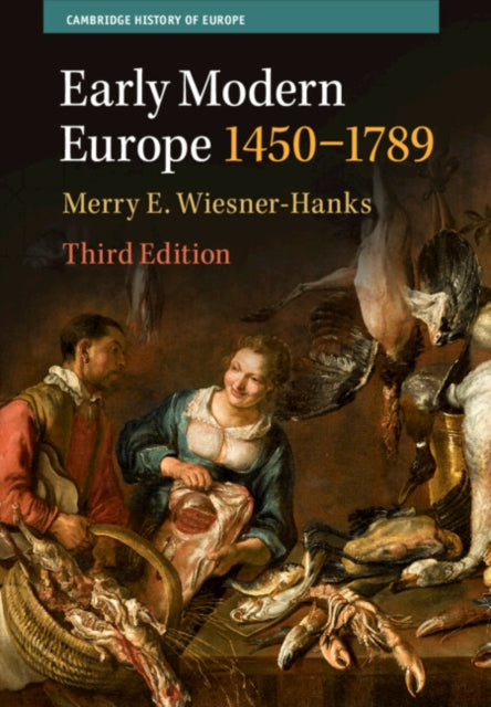 Book cover of: Early Modern Europe, 1450–1789. By: Merry E. Wiesner-Hanks