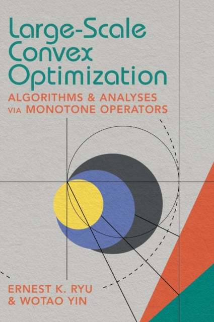 Book cover of: Large-Scale Convex Optimization. By: Ernest K. Ryu