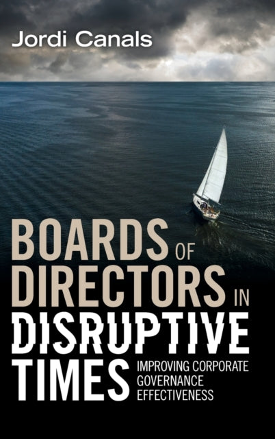 Book cover of: Boards of Directors in Disruptive Times. By: Jordi Canals