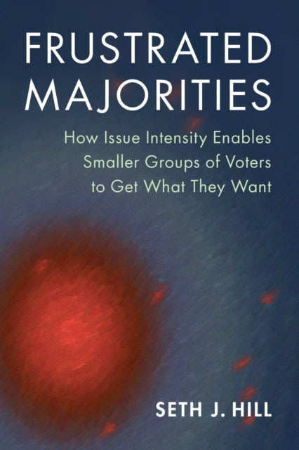 Book cover of: Frustrated Majorities. By: Seth J. Hill