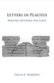 Book cover of: Letters in Plautus. By: Emilia A. Barbiero