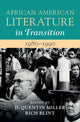 Book cover of: African American Literature in Transition, 1980–1990: Volume 15. By: D. Quentin Miller