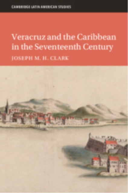 Book cover of: Veracruz and the Caribbean in the Seventeenth Century