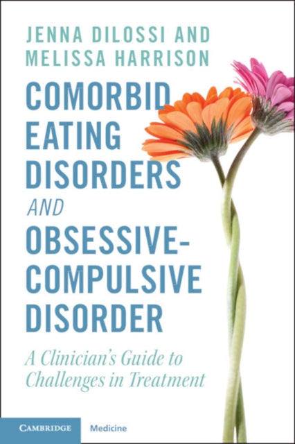 Book cover of: Comorbid Eating Disorders and Obsessive-Compulsive Disorder. By: Jenna DiLossi