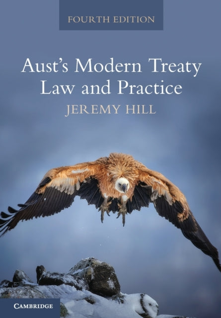 Book cover of: Aust's Modern Treaty Law and Practice. By: Jeremy Hill