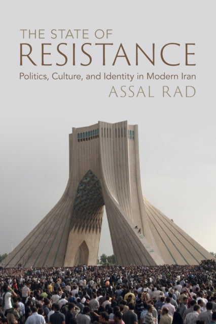Book cover of: State of Resistance. By: Assal H. Rad