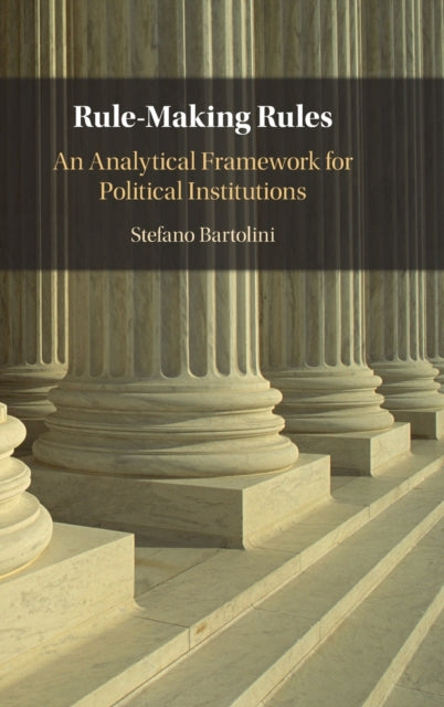 Book cover of: Rule-Making Rules. By: Stefano Bartolini