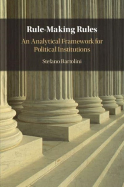Book cover of: Rule-Making Rules. By: Stefano Bartolini