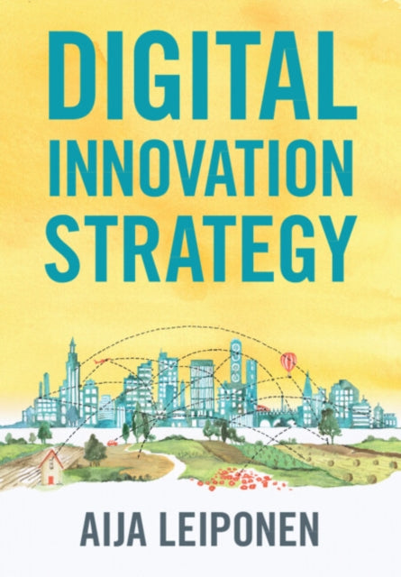 Book cover of: Digital Innovation Strategy. By: Aija Leiponen
