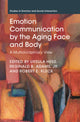 Book cover of: Emotion Communication by the Aging Face and Body. By: Ursula Hess