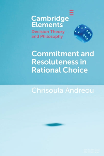 Book cover of: Commitment and Resoluteness in Rational Choice. By: Chrisoula Andreou