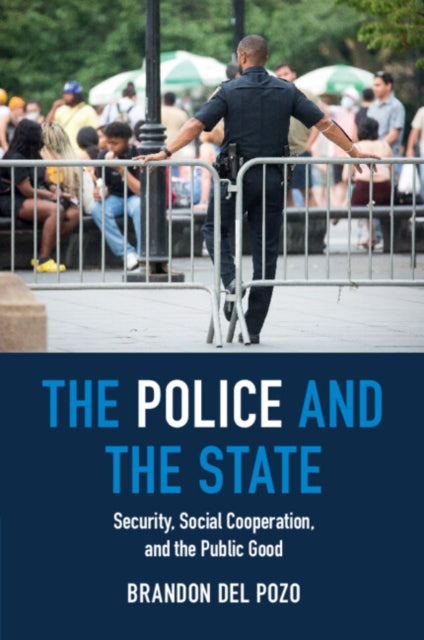 Book cover of: Police and the State. By: Brandon Del Del Pozo