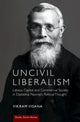 Book cover of: Uncivil Liberalism. By: Vikram Visana