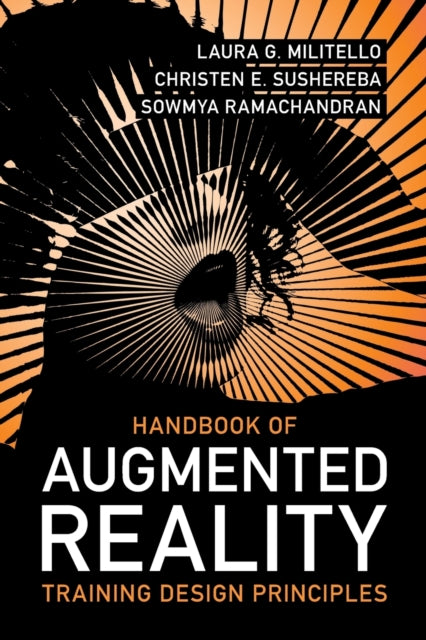 Book cover of: Handbook of Augmented Reality Training Design Principles. By: Laura G. Militello