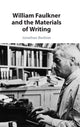 Book cover of: William Faulkner and the Materials of Writing. By: Jonathan Berliner