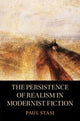 Book cover of: Persistence of Realism in Modernist Fiction. By: Paul Stasi