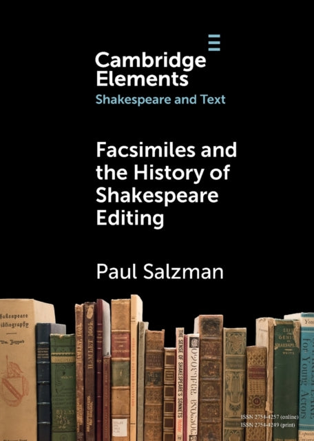 Book cover of: Facsimiles and the History of Shakespeare Editing. By: Paul Salzman