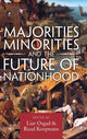 Book cover of: Majorities, Minorities, and the Future of Nationhood. By: Liav Orgad