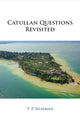 Book cover of: Catullan Questions Revisited. By: T. P. Wiseman