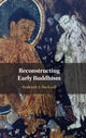 Book cover of: Reconstructing Early Buddhism. By: Roderick S Bucknell