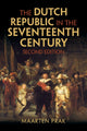 Book cover of: Dutch Republic in the Seventeenth Century. By: Maarten Prak