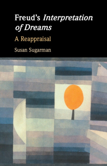 Book cover of: Freud’s Interpretation of Dreams. By: Susan Sugarman