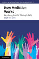 Book cover of: How Mediation Works. By: Angela Cora Garcia
