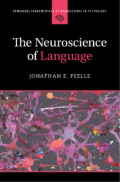 Book cover of: Neuroscience of Language. By: Jonathan E. Peelle