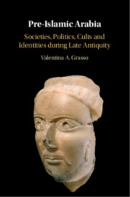 Book cover of: Pre-Islamic Arabia. By: Valentina A. Grasso