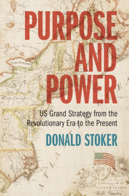 Book cover of: Purpose and Power. By: Donald Stoker