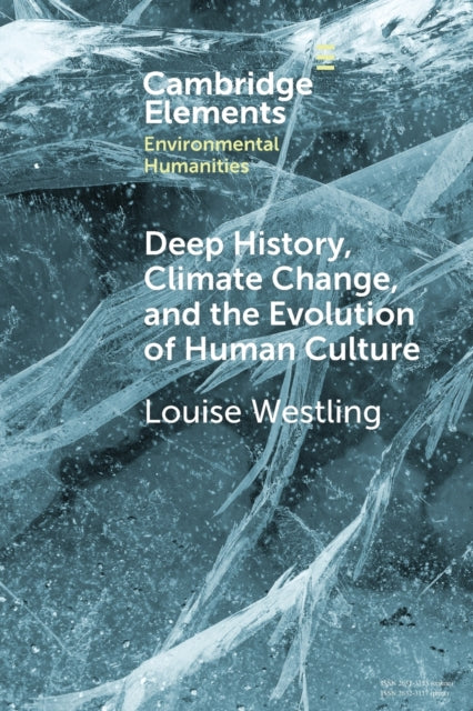 Book cover of: Deep History, Climate Change, and the Evolution of Human Culture. By: Louise Westling