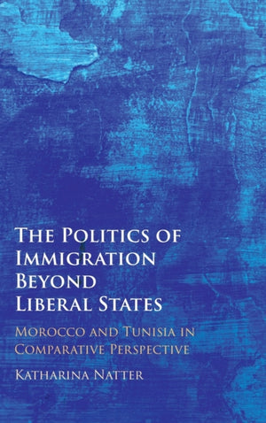 The Politics of Immigration Beyond Liberal States