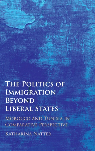 Book cover of: Politics of Immigration Beyond Liberal States. By: Katharina Natter