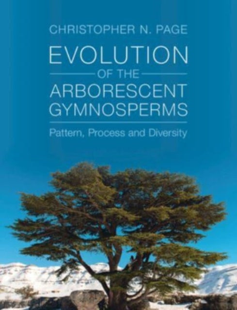 Book cover of: Evolution of the Arborescent Gymnosperms 2 Volume Hardback Set. By: Christopher N. Page