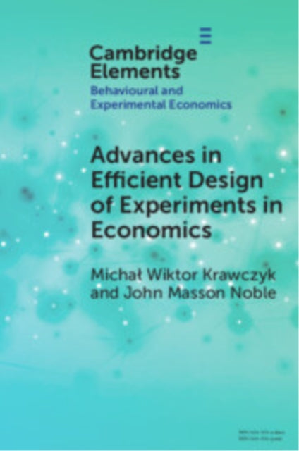 Book cover of: Advances in Efficient Design of Experiments in Economics. By: Michał Wiktor Krawczyk