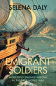 Book cover of: Emigrant Soldiers. By: Selena Daly